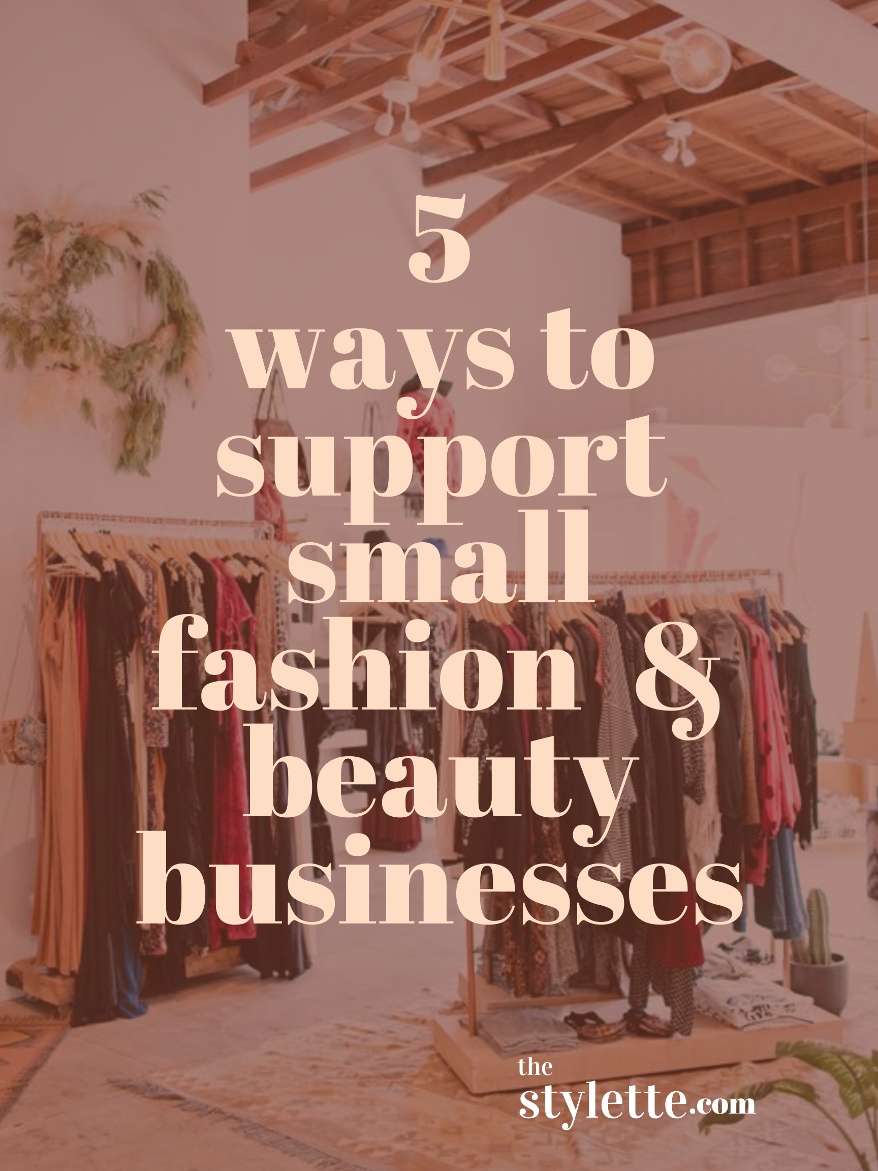 You are currently viewing 5 Ways to Support Small Businesses in Beauty or Fashion During COVID-19